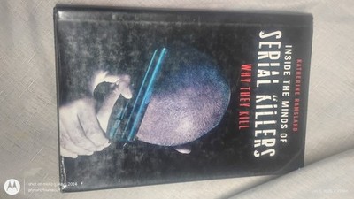 INSIDE THE MINDS OF SERIAL KILLERS: WHY THEY KILL BOOK Katherine Ramsland rare