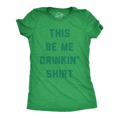 Womens This Be Me Drinkin Shirt Tee Funny St Paddys Day Parade Drinking Lovers T