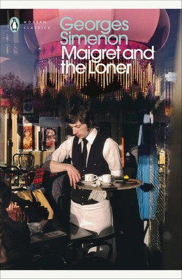Maigret and the Loner | Inspector Maigret | Georges Simenon | Englisch | Buch