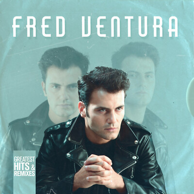 Italo CD Fred Ventura Greatest Hits & Remixes
