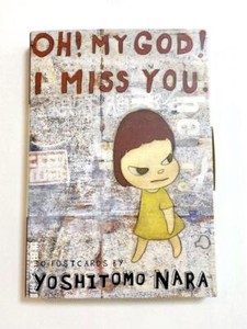OH! MY GOD！ I MISS YOU. YOSHITOMO NARA Amazon.co.jp: Oh! My God! I Miss You: 30 Postcards : Nara