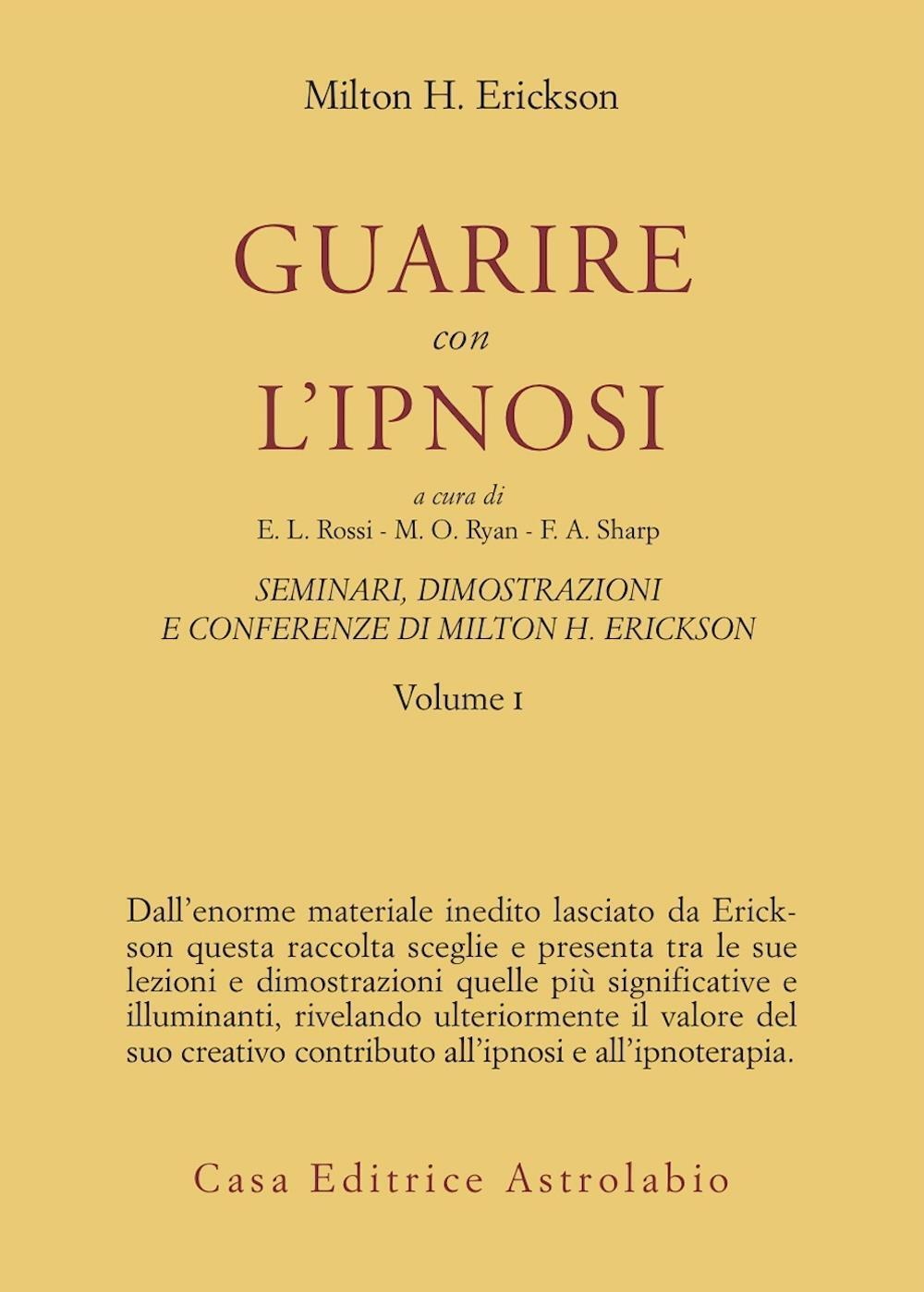 Libri Erickson Milton H. - Seminari Vol.01 Guarire Ipnosi