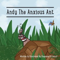 Stephanie O'connor | Andy The Anxious Ant | Taschenbuch | Englisch (2020)