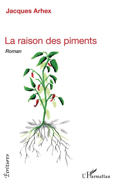 La Raison Des Piments Roman Jacques Arhex Taschenbuch ÉCritures 236 S. 2022-image