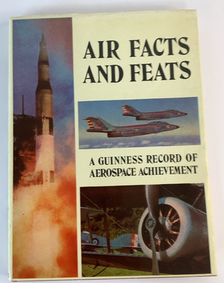 Air Facts and Feats: a Guiness Record of Aerospace Achievement 1970 hc dj illus