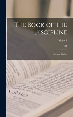 Horner - Book of the Discipline  Vinaya-pitaka  Volume 3 - New hardb - X555z