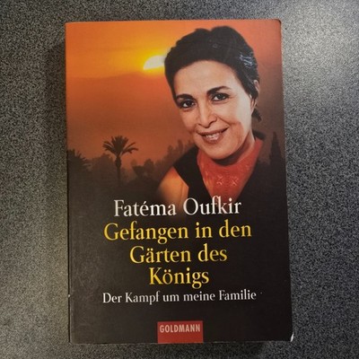 Gefangen in den Gärten des Königs von Fatéma Oufkir (2000 Taschenbuch)
