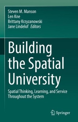 Building the Spatial University: Spatial Thinking, Learning, and Service Through