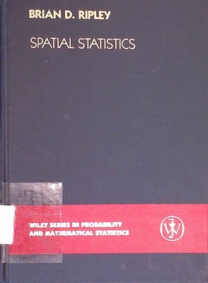 Spatial Statistics Wiley Series in Probability and Mathematical Statistics Riple