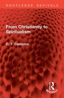 Charles Thomas Campion | From Christianity To Spiritualism | Taschenbuch (2026)