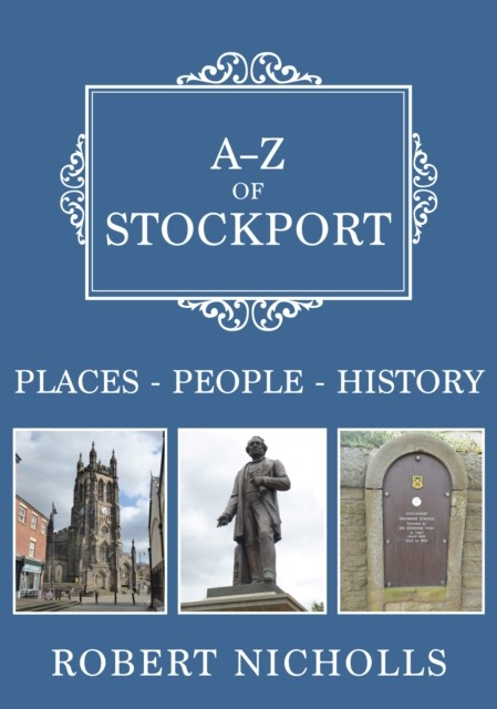 A-Z Of Stockport : Places-People-History Robert Nicholls - Image 3
