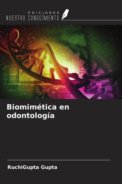 Ruchigupta Gupta | BiomiméTica En OdontologíA | Taschenbuch | Spanisch (2023)-image