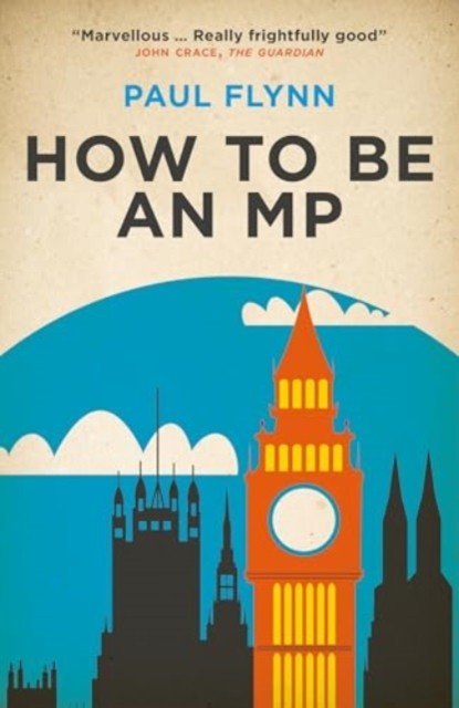 How to Be an MP by Paul Flynn (Paperback Book)