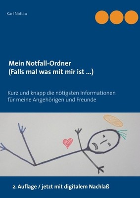 Mein Notfall-Ordner (Falls mal was mit mir ist ...) ~ Karl N ... 9783744801867