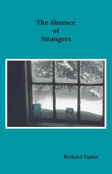 The Absence Of Strangers | Richard Taylor | Taschenbuch | Englisch | 2017-image