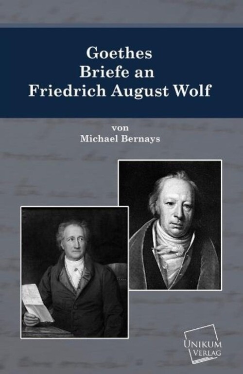 Thumbnail - Goethes Briefe An Friedrich August Wolf | Michael Bernays |