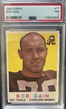 1959 Topps #77 Bob Gain Psa 7 Set Break Cleveland Browns CHOF Rookie