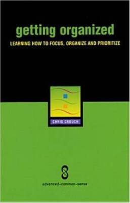 Getting Organized: Improving Focus, Organization and Productivity - VERY GOOD