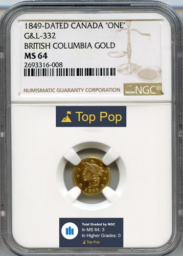 TOP POP! 1849 $1 British Columbia / California Gold / NGC Greene-332 MS64 LR.7