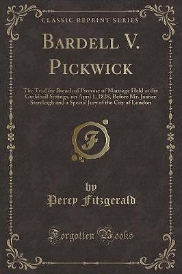 Bardell V. Pickwick Der Prozess wegen Versprechensbruch