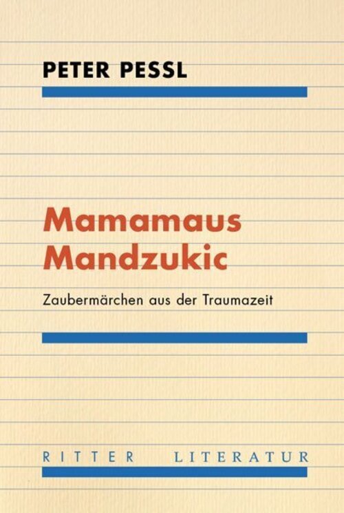 Mamamaus Mandzukic | Zaubermärchen Aus Der Traumazeit | Peter Pessl |