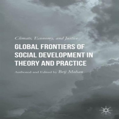 Global Frontiers of Social Development in Theory and Practice Cli
