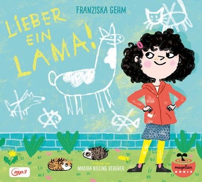 Lieber ein Lama! Gelesen von Madiha Kelling Bergner. Alter: ab 8 Jahren. Länge: 