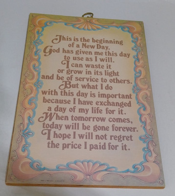 Vintage  ''Beginning of A New Day God Has Given Me''   Plaque- 14 1/4'' x 9 1/4''