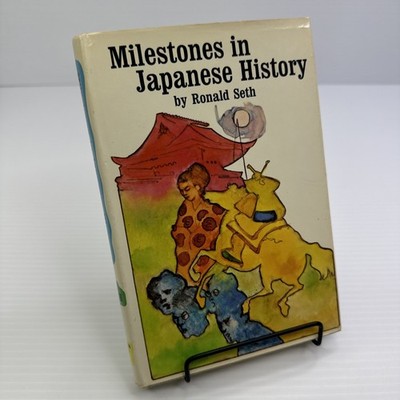 Milestones in Japanese History Ronald Seth Hardcover 1969 Chilton Book Company