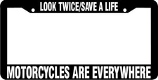 LOOK TWICE SAVE A LIFE MOTORCYCLES License Plate Frame