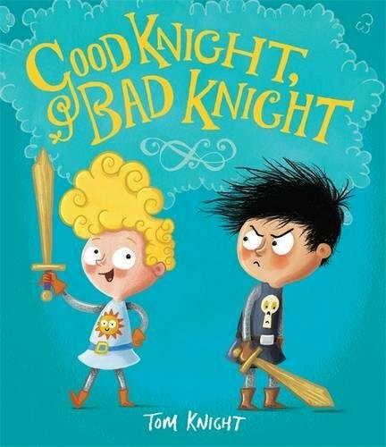 Good Knight, Bad Knight-Tom Knight