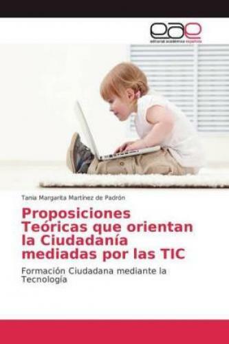 Thumbnail - Proposiciones Teóricas Que Orientan La Ciudadanía Mediadas Por Las Tic