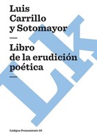 Libro De La ErudicióN PoéTica Luis Carrillo Y Sotomayor Taschenbuch Spanisch
