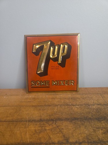 1940s 7up TOC Sign - 7up Some Mixer Donaldson Art Sign Company  Debossed 6"×6"