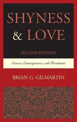 Shyness & Love: Causes, Consequences, and Treatment, Gilmartin, Brian Book
