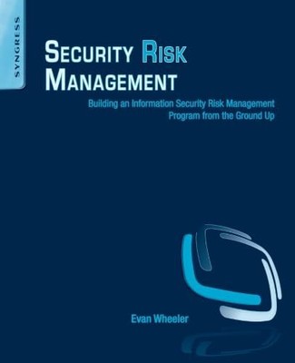 Security Risk Management: Building an Information Security Risk Management P...