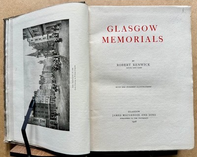 'Glasgow Memorials', Robert Renwick 1908. Ltd edn. No 473 of 600 copies. H/back