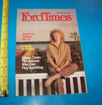 Ford Times Vintage Ford Advertising Magazine Actress Glenn Close  1984