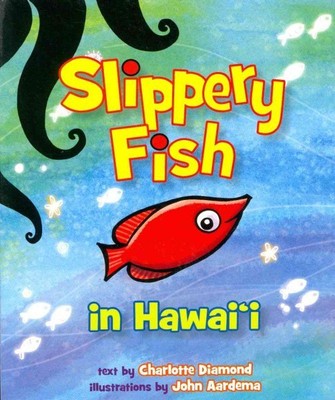 Slippery Fish in Hawai'i, Hardcover von Diamond, Charlotte; Aardema, John (ILT...
