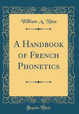 A Handbook of French Phonetics (Classic Reprint),