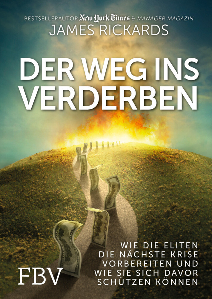 Thumbnail - Der Weg Ins Verderben James Rickards Buch 384 S. Deutsch 2017