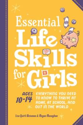 Essential Life Skills for Girls: Everything You Need to Know to Thrive at Home,