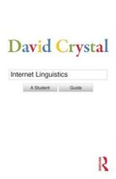 Internet Linguistics ~ David Crystal ~ 9780415602716