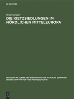 Bruno KrüGer | Die Kietzsiedlungen Im NöRdlichen Mitteleuropa | Buch | Deutsch