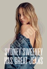 SYDNEY SWEENEY HAS GREAT JEANS POSTER 13x19 inch