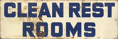 CLEAN REST ROOMS SIGN