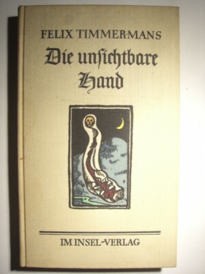 Die Unsichtbare Hand F.Timmermans Insel Verlag 1952 mit Zeichnungen