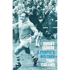 Rugby League: A People’s History by Collins, Tony Paperback / softback Book The