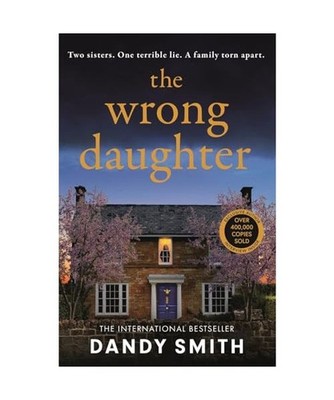 The Wrong Daughter: The absolutely unputdownable psychological thriller with a j