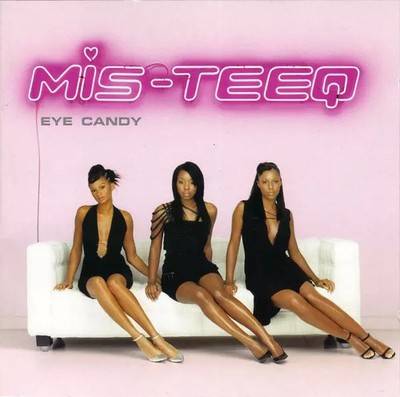 Eye Candy, Mis-Teeq